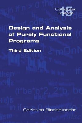 Design and Analysis of Purely Functional Progams by Rinderknecht, Christian