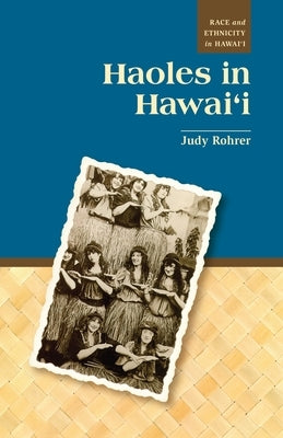 Haoles in Hawaii by Rohrer, Judy