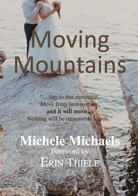 Moving Mountains by Thiele, Erin