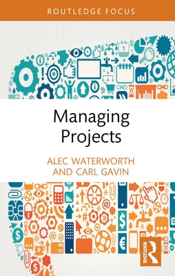Managing Projects by Waterworth, Alec