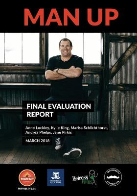 Man Up - Final Evaluation Report by Anne, Lockley