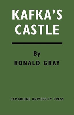 Kafka's Castle by Gray, Ronald