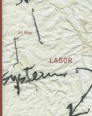 Labor by Magi, Jill