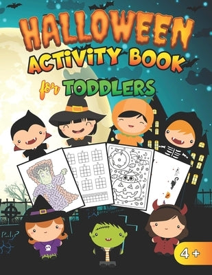 Halloween Activity Book for Toddlers: Trick or Treat Large Print carfts for kids age 4 and up - Funny & Unique Non scary illustrations - Labyrinths - by Creation, Luke &. Jane
