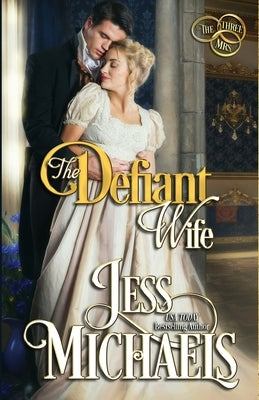 The Defiant Wife by Michaels, Jess