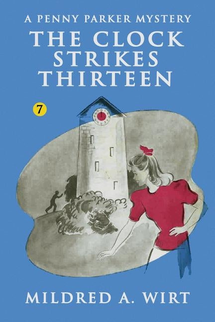 The Clock Strikes Thirteen by Wirt, Mildred A.
