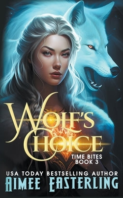 Wolf's Choice by Easterling, Aimee