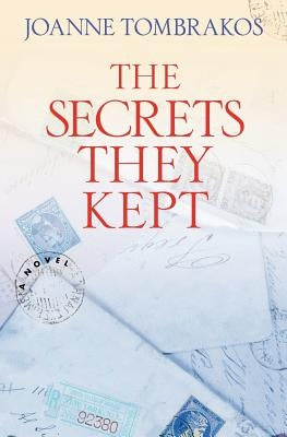 The Secrets They Kept by Tombrakos, Joanne