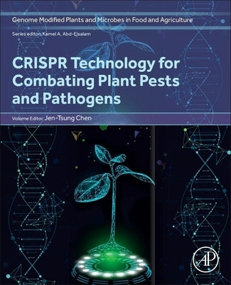 Crispr Technology for Combating Plant Pests and Pathogens by Chen, Jen-Tsung