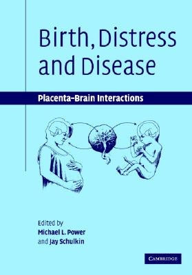 Birth, Distress and Disease by Power, Michael L.