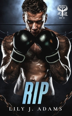 Rip (Walker's Warriors MC Romance Series, Book 6) by Adams, Lily J.
