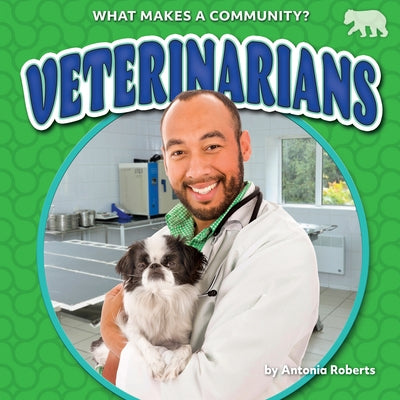Veterinarians by Roberts, Antonia