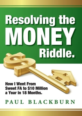 Resolving the Money Riddle by Blackburn, Paul