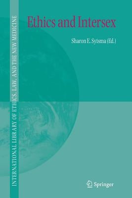 Ethics and Intersex by Sytsma, Sharon E.