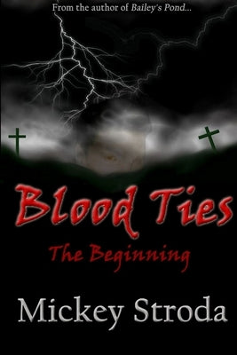 Blood Ties The Beginning by Stroda, Mickey