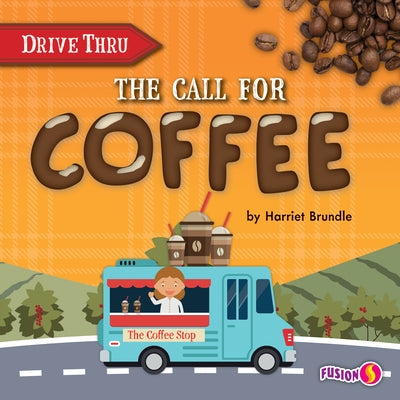 The Call for Coffee by Brundle, Harriet