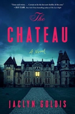 The Chateau by Goldis, Jaclyn