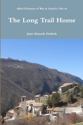 The Long Trail Home by Dethick, Janet Kinrade