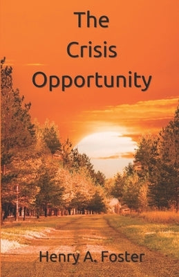 The Crisis Opportunity by Stubblefield, Alexandria