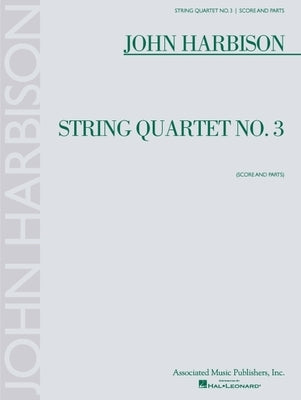 String Quartet No. 3: Score and Parts by Harbison, John