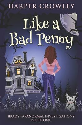 Like a Bad Penny by Crowley, Harper