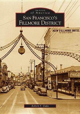 San Francisco's Fillmore District by Oaks, Robert F.