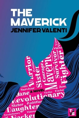 The Maverick by Valenti, Jennifer