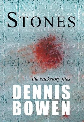 Stones by Bowen, Dennis