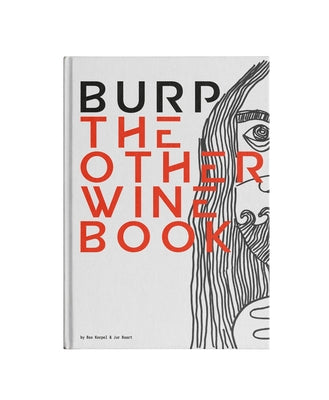 Burp: The Other Wine Book by Korpel, Bas
