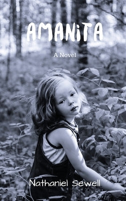 Amanita by Sewell, Nathaniel