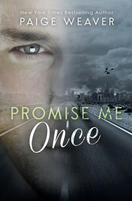 Promise Me Once by Weaver, Paige
