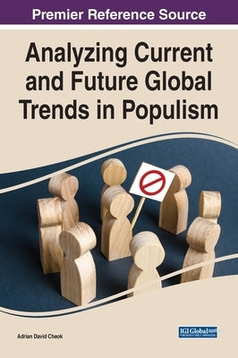 Analyzing Current and Future Global Trends in Populism by Cheok, Adrian David