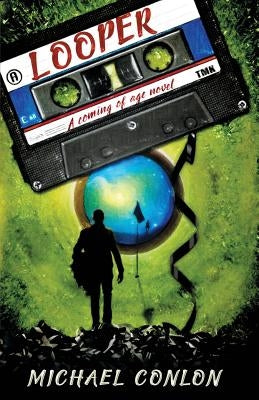 Looper: A Coming of Age Novel by Conlon, Michael