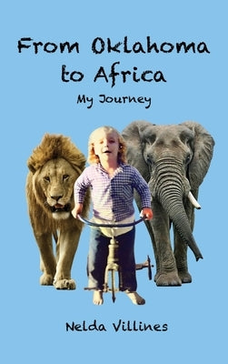 From Oklahoma to Africa: My Journey by Villines, Nelda