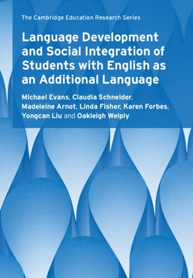Language Development and Social Integration of Students with English as an Additional Language by Evans, Michael