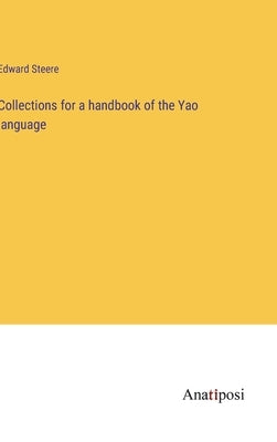 Collections for a handbook of the Yao language by Steere, Edward