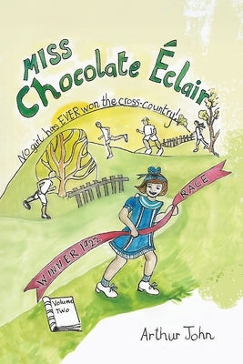 Chocolate Éclair Early Years: Volume Two by John, Arthur Pk