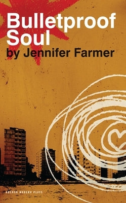 Bulletproof Soul by Farmer, Jennifer