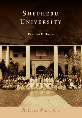 Shepherd University by Hively, Dorothy E.