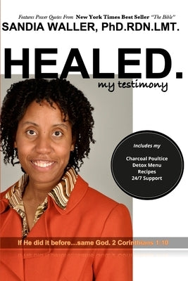 Healed.: My Testimony by Waller, Sandia