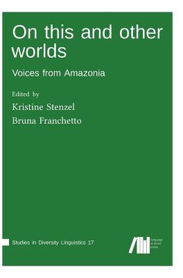 On this and other worlds by Stenzel, Kristine
