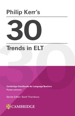 Philip Kerr's 30 Trends in ELT by Kerr, Philip