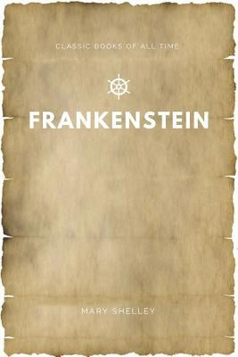Frankenstein by Shelley, Mary