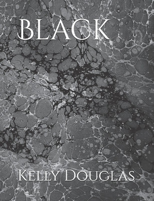 Black by Douglas, Kelly Louise