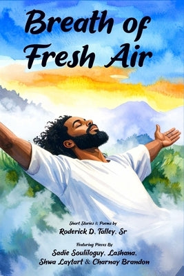 Breath of Fresh Air by Talley, Roderick D.