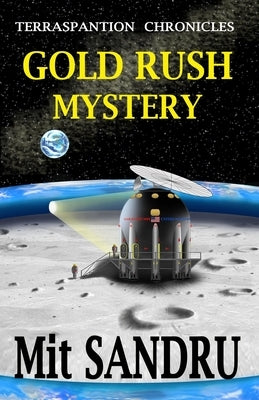 Gold Rush Mystery by Sandru, Dumitru