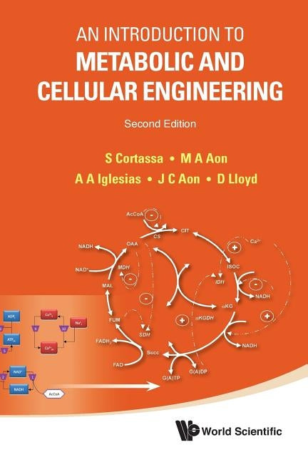 Introduction to Metabolic and Cellular Engineering, an (Second Edition) by Cortassa, Sonia del Carmen