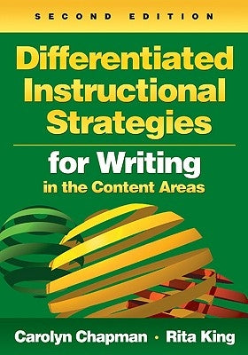 Differentiated Instructional Strategies for Writing in the Content Areas by Chapman, Carolyn M.