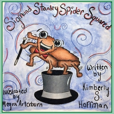 Sigmund Stanley Spider Squared by Hoffman, Kimberly S.