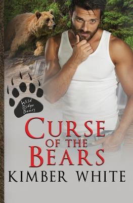 Curse of the Bears by White, Kimber